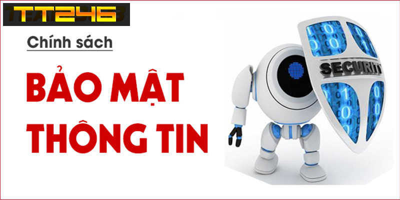 Chính sách bảo mật đặc biệt của TT246